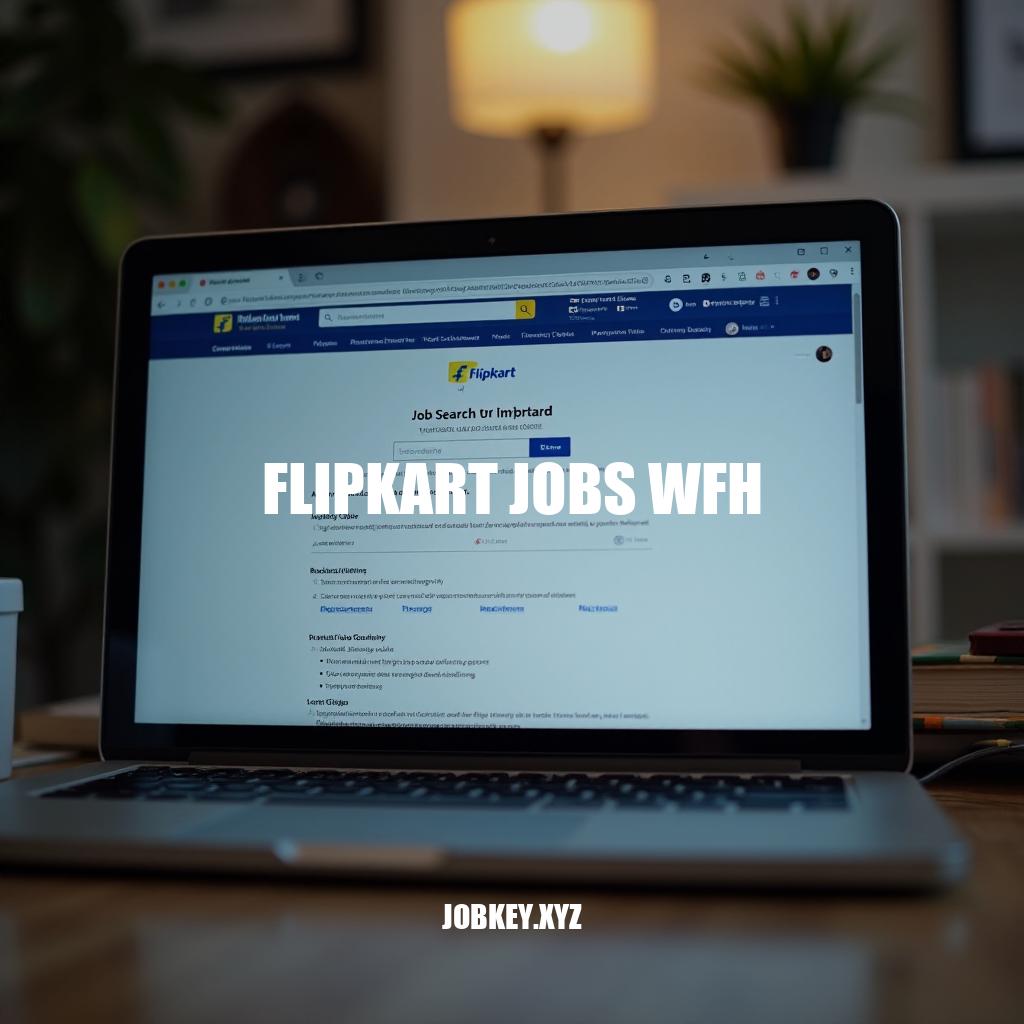 Flipkart Jobs WFH: Flexible Career Opportunities